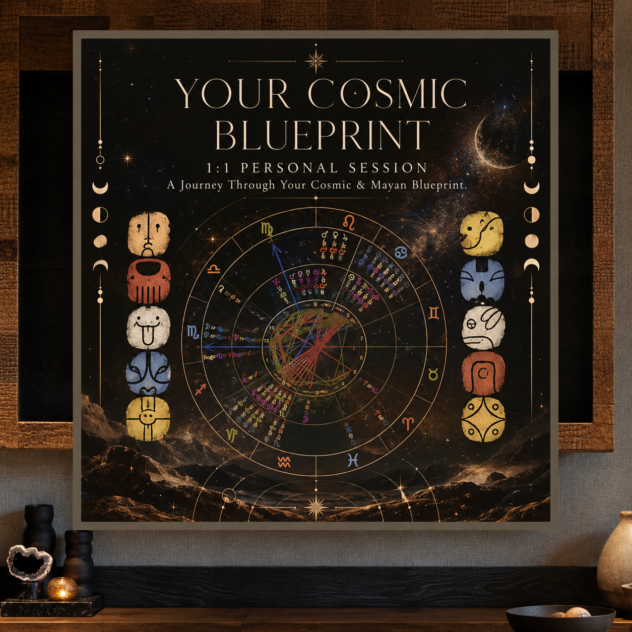 Your Cosmic Blueprint — a gold astrological birth chart ringed by Mayan glyphs on a dark celestial poster, hung in a rustic wooden frame above a low wooden shelf with a candle, a geode and stones.